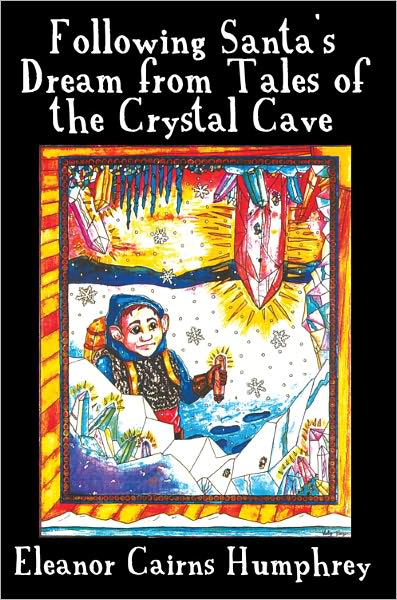 Following Santa's Dream from Tales of the Crystal Cave