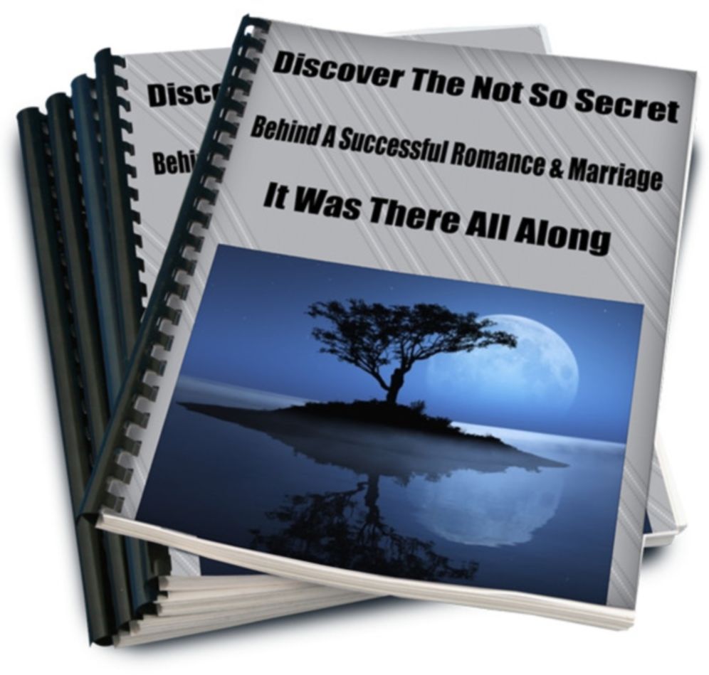 Discover The Not So Secret Behind A Successful Romance and Marriage-It Was There All Along