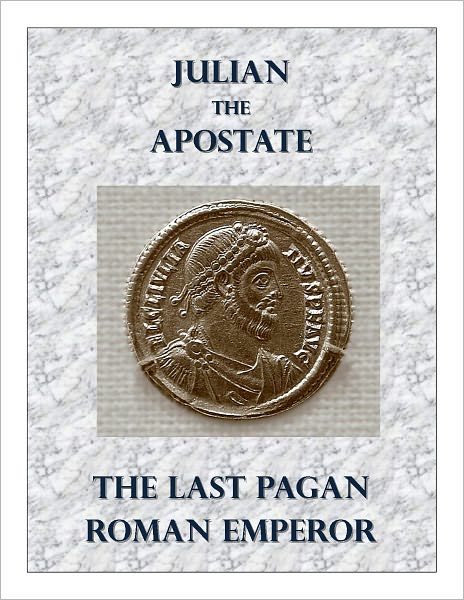 Julian the Apostate - The Last Pagan Roman Emperor
