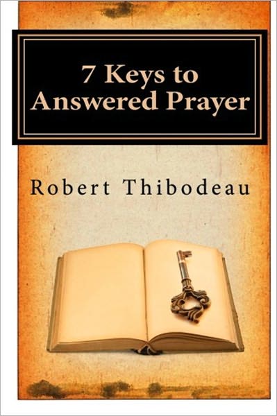 7 Keys to Answered Prayer