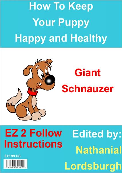 How To Keep Your Giant Schnauzer Happy and Healthy
