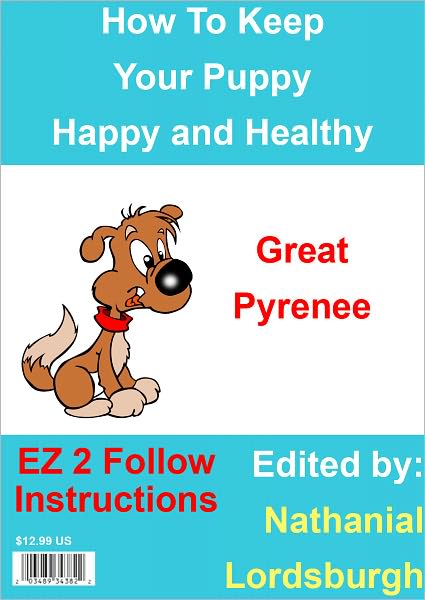 How To Keep Your Great Pyrenee Happy and Healthy