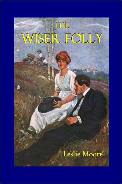 THE WISER FOLLY