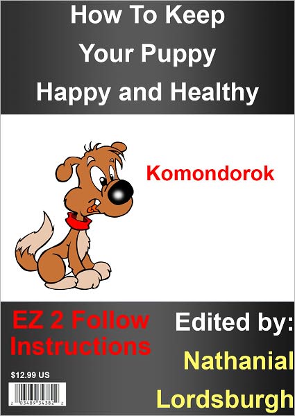 How To Keep Your Komondorok Happy and Healthy