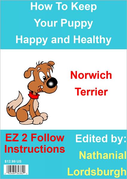 How To Keep Your Norwich Terrier Happy and Healthy
