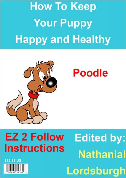 How To Keep Your Poodle Happy and Healthy