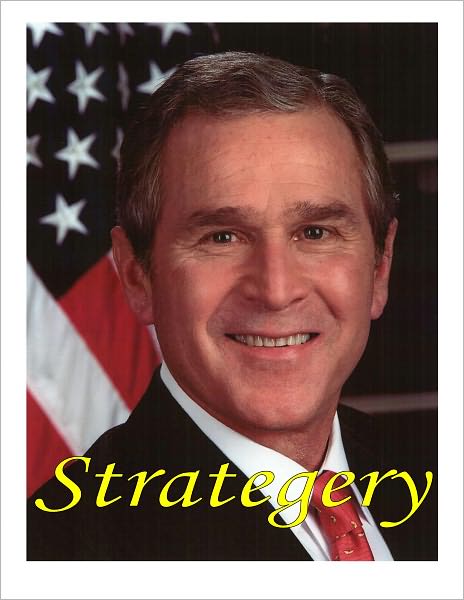 Strategery – 8 Years of Bushisms