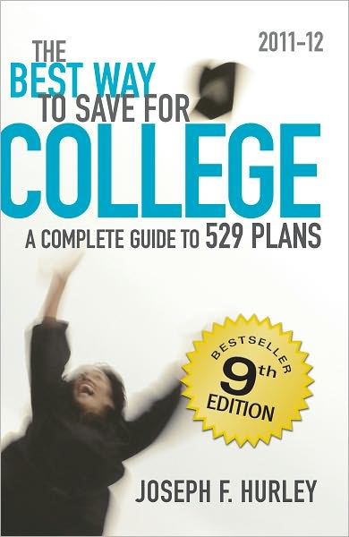 The Best Way to Save For College - A Complete Guide to 529 Plans 2011-12
