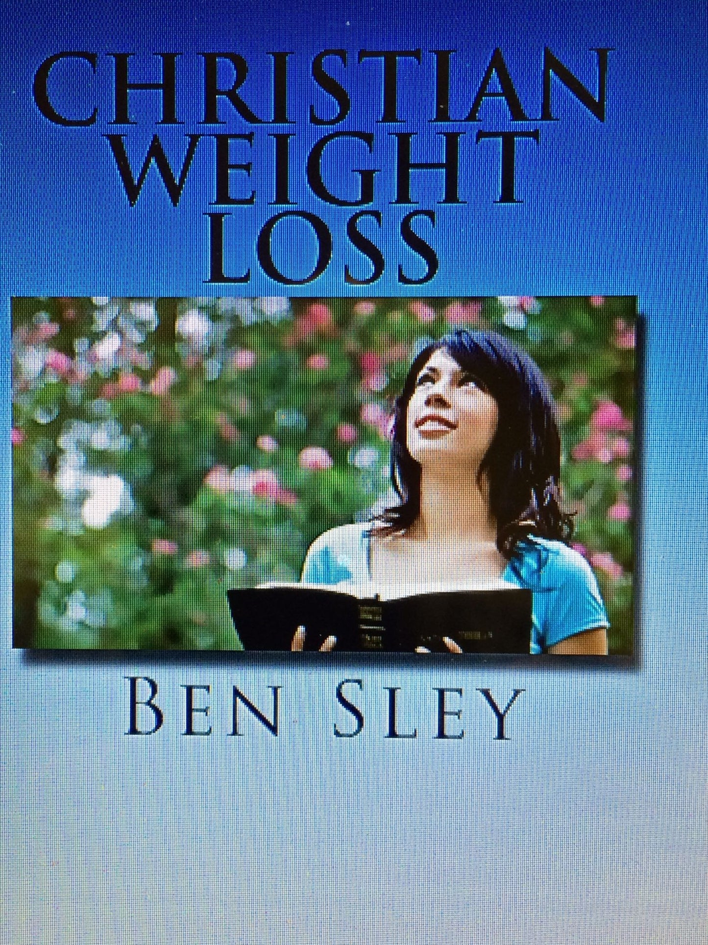 CHRISTIAN WEIGHT LOSS - Bible Believers' Study In The Word