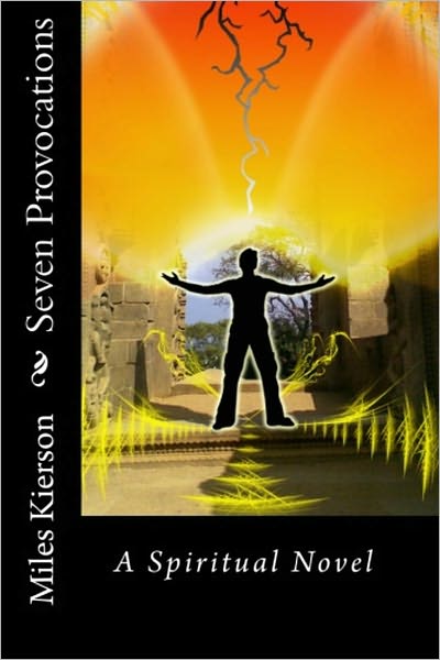 Seven Provocations-A Novel About One Man's Spiritual Awakening
