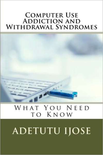 Computer Use Addiction and Withdrawal Syndromes