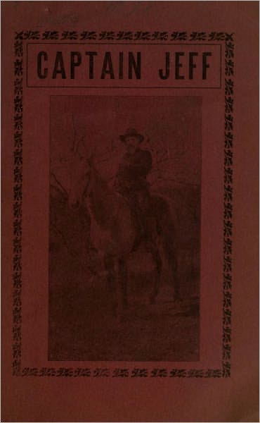 Captain Jeff; or, Frontier Life in Texas with The Texas Rangers