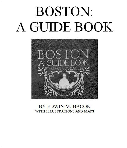 Boston: A Guide Book [Illustrated]