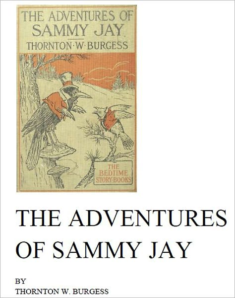 The Adventures of Sammy Jay [Illustrated]