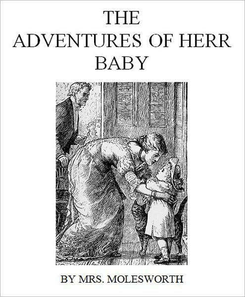 The Adventures of Herr Baby [Illustrated]