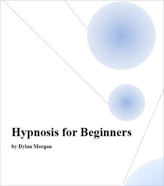 Hypnosis for Beginners [Illustrated]