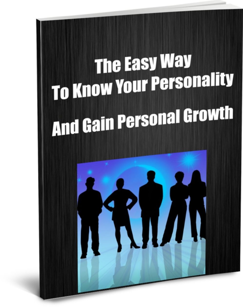 The Easy Way To Know Your Personality and Gain Personal Growth