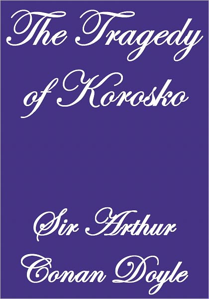 THE TRAGEDY OF THE KOROSKO