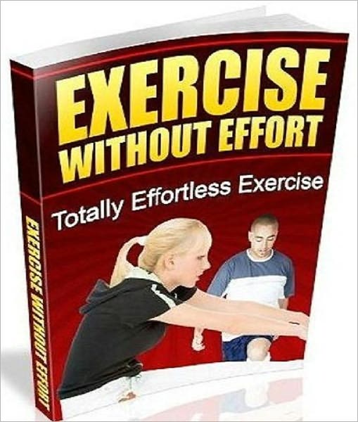 Exercise Without Effort - Healthy Tips Nookbook