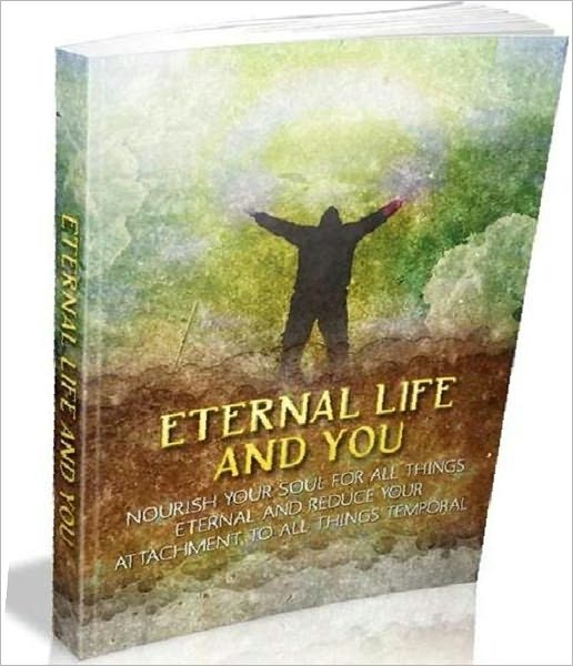 Life Study Guide eBook - Eternal Life and You - Success In Your Spirituality! (Self Esteem eBook ) ...