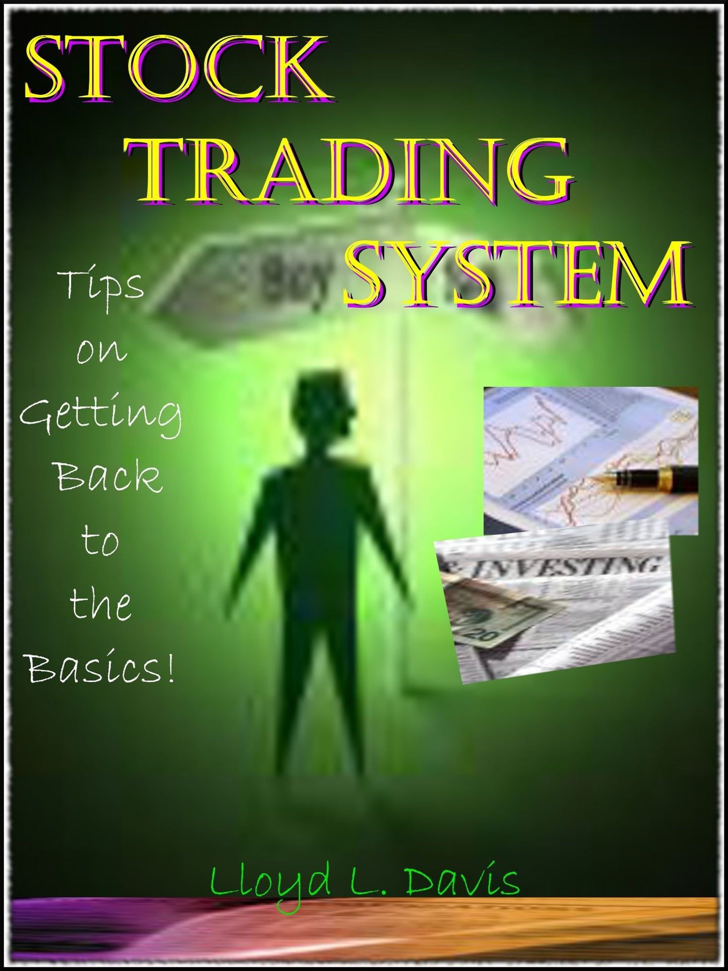 Stock Trading System: Tips on Getting Back to the Basics!