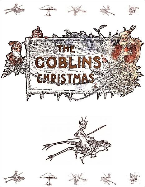 The Goblins Christmas [Illustrated]