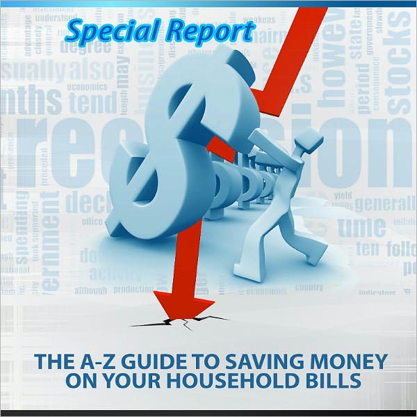 The A-Z Guide To Saving Money on Your Household Bills
