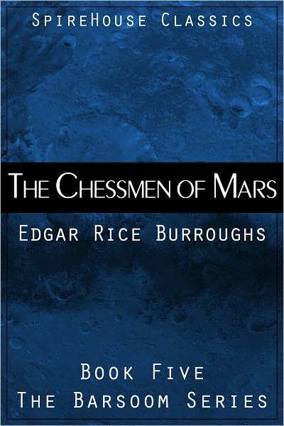 The Chessmen of Mars [with Active Table of Contents]