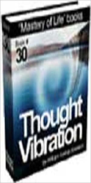 THOUGHT VIBRATIONS