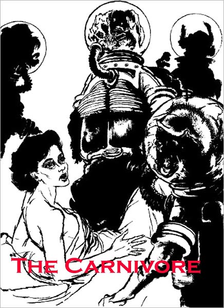 The Carnivore: A Science Fiction/Short Story Classic By G. A. Morris!