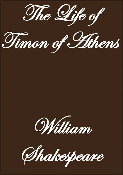 THE LIFE OF TIMON OF ATHENS