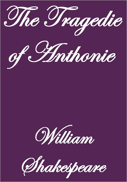 The Tragedie of Anthonie