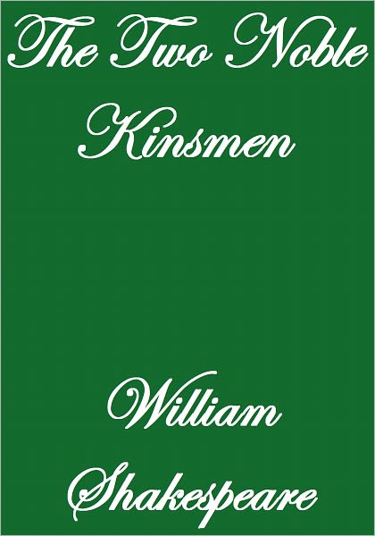 THE TWO NOBLE KINSMEN