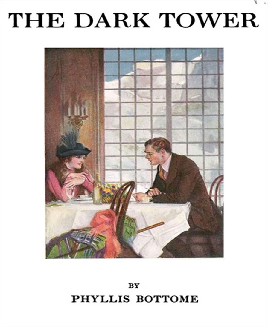 The Dark Tower: A Romance/Literature Classic By Phyllis Bottome!