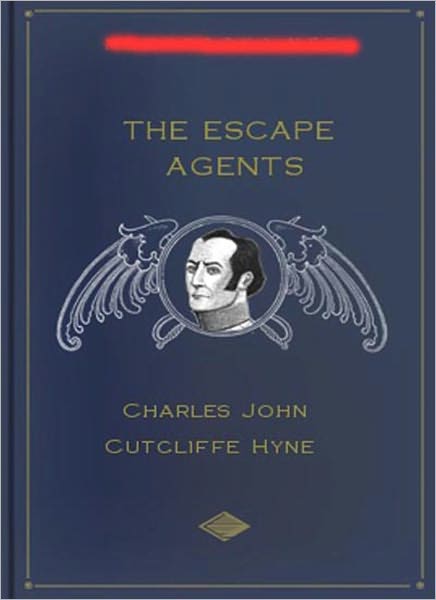 The Escape Agents: A Pirates/Adventure Short Story Collection Classic By C. J. Cutcliffe Hyne!