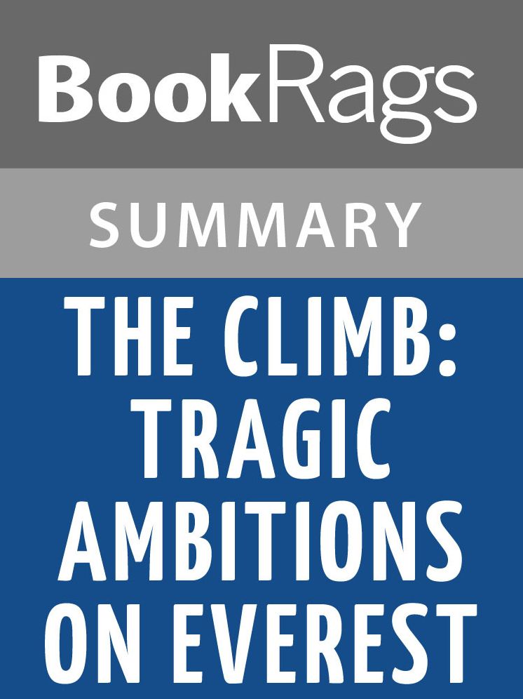The Climb: Tragic Ambitions on Everest by Anatoli Boukreev l Summary & Study Guide