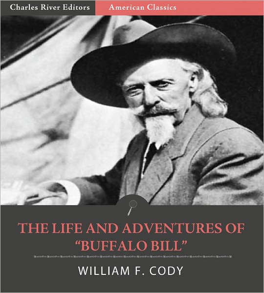 The Life and Adventures of Buffalo Bill Cody