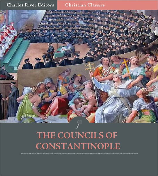 The First Four Councils of Constantinople