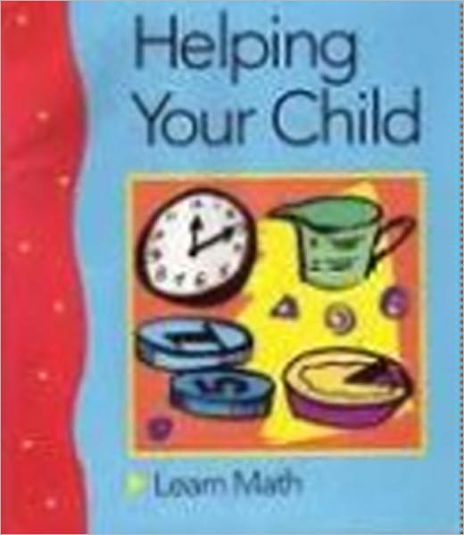 HELP YOUR CHILD SUCCEED Book Four: HELP YOUR CHILD LEARN MATH WITH ACTIVITIES FOR CHILDREN AGED 5 TO 13 Forward. You can make the most of your child's natural curiosity. Teaching and learning happen when parents and children do simple things together.