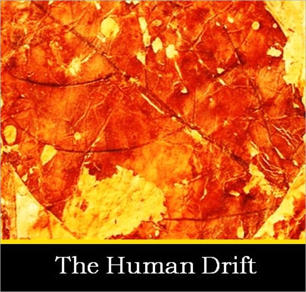The Human Drift