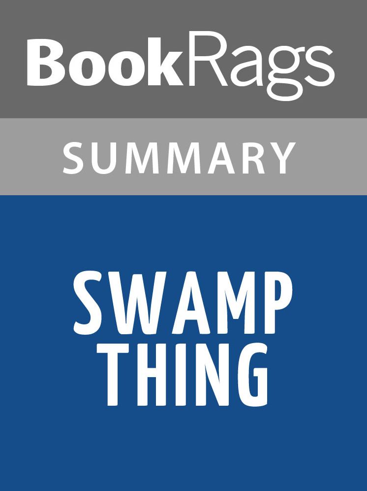 Swamp Thing by Alan Moore Summary & Study Guide