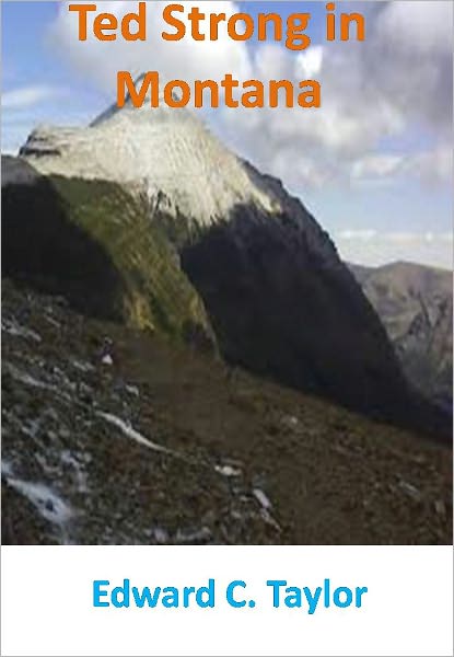 Ted Strong in Montana w/ Direct link technology (A Western Adventure Story)