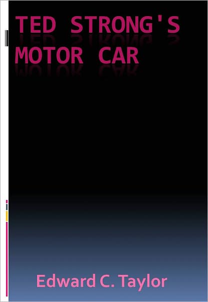 Ted Strong's Motor Car w/ Direct link technology(A Western Adventure Story)