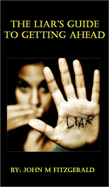 The Liar’s guide to getting ahead