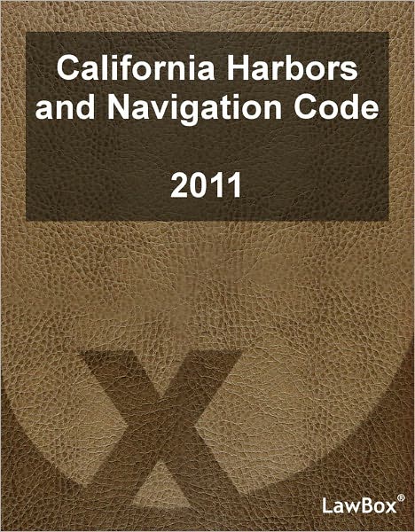 California Harbors and Navigation Code 2011