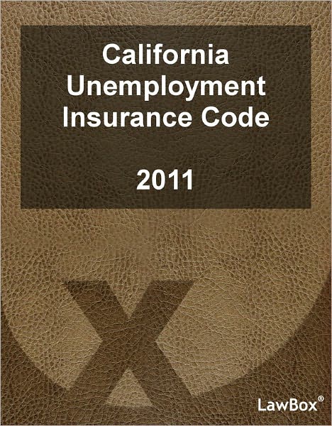 California Unemployment Insurance Code 2011