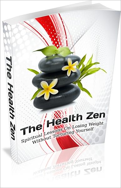 The Health Zen: Spiritual Lesson On Losing Weight Without Torturing Yourself!