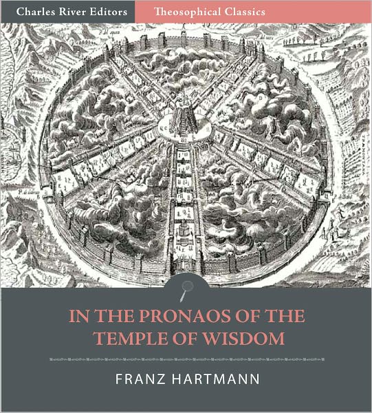 In The Pronaos Of The Temple Of Wisdom Containing The History Of The True And The False Rosicrucians