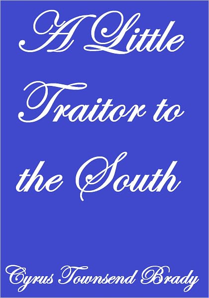 A Little Traitor to the South