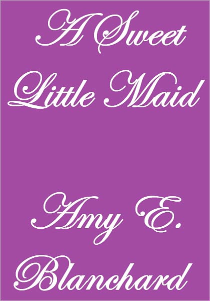 A SWEET LITTLE MAID